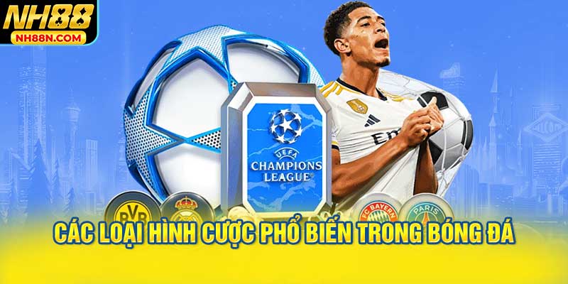 Các loại hình cược phổ biến trong bóng đá