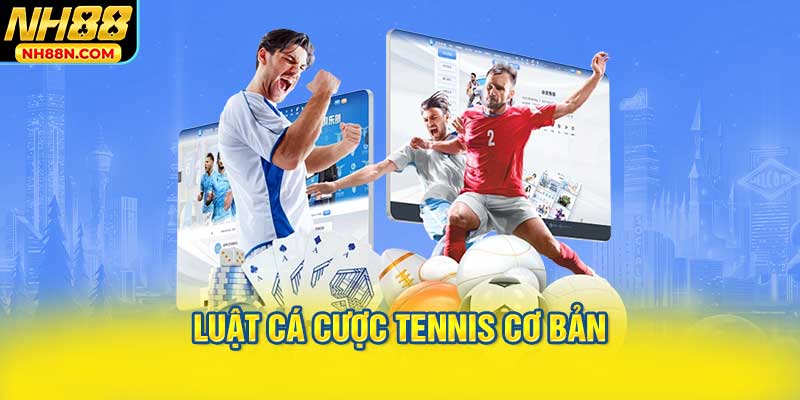 Luật cá cược tennis cơ bản
