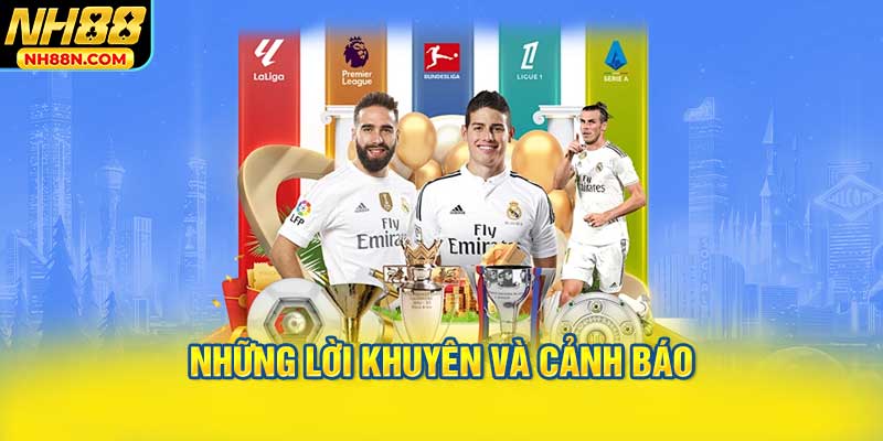 Những Lời Khuyên Và Cảnh Báo