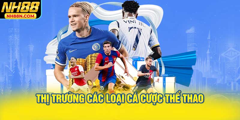 Thị Trường Các Loại Cá Cược Thể Thao