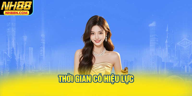 Thời gian có hiệu lực
