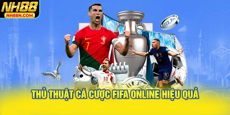 Thủ thuật cá cược FIFA Online hiệu quả