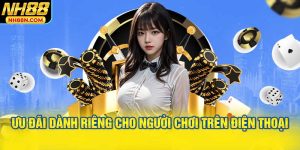 Các Ưu Đãi Dành Riêng Cho Người Chơi Trên Điện Thoại